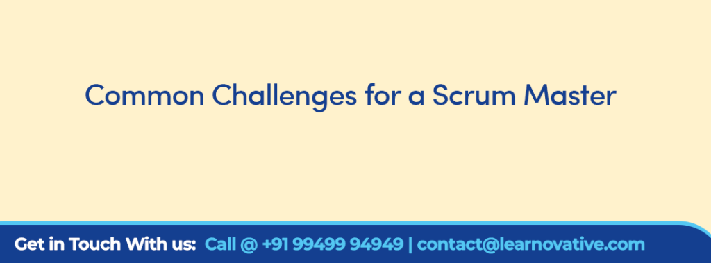 Common Challenges for a Scrum Master