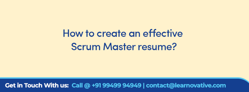 How to create an effective Scrum Master resume?