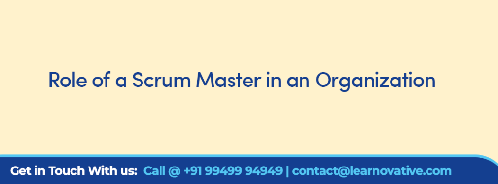 Role of a Scrum Master in an Organization